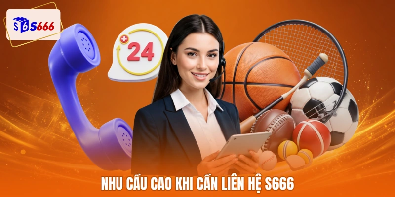 Nhu cầu cao khi cần liên hệ S666